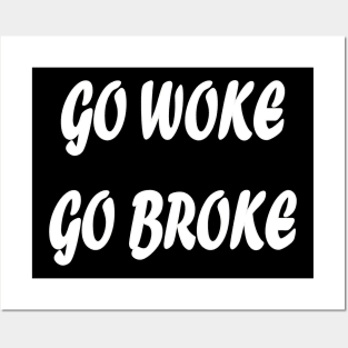 Go woke Go Broke Posters and Art